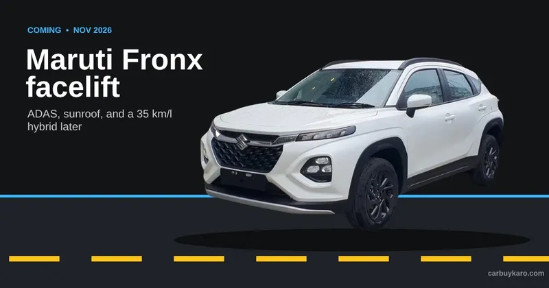 Maruti Fronx Facelift 2026: Launch Timeline, ADAS, Strong Hybrid and Price