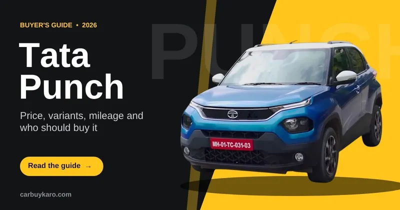 Tata Punch 2026 Buyer's Guide: Price, Variants, Turbo, CNG AMT and Which to Buy