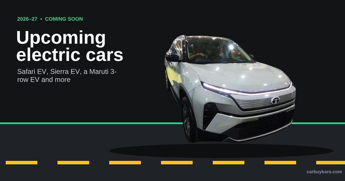 Upcoming Electric Cars in India 2026–27: Launch Dates, Range and Expected Prices